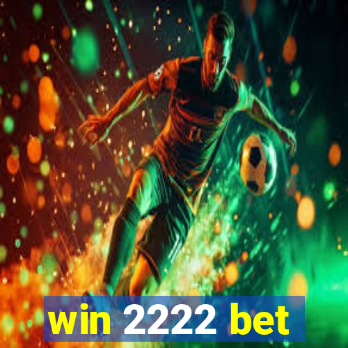 win 2222 bet